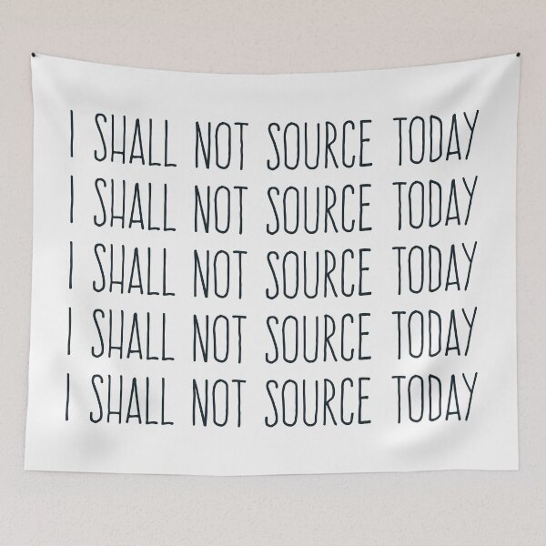 Item preview, I Shall Not Source Today Online Seller Funny Merch designed and sold by wugnia.
