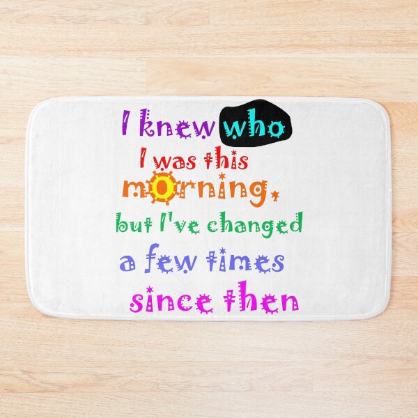 Item preview, I knew who I was thus morning, but I've changed a few times since then Alice  designed and sold by Vidallz.