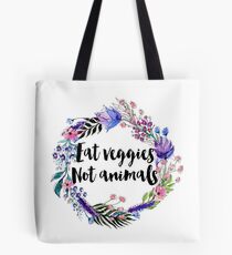 Eat Veggies Not Animals Tote Bag