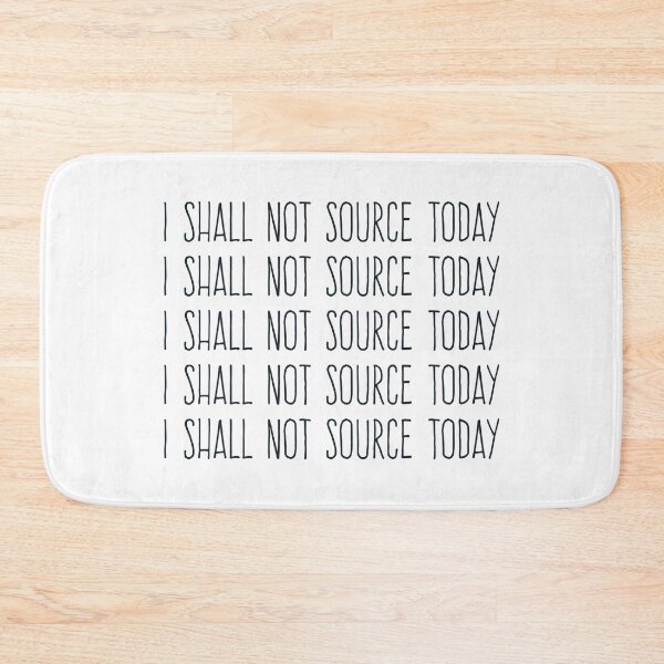 Item preview, I Shall Not Source Today Online Seller Funny Merch designed and sold by wugnia.