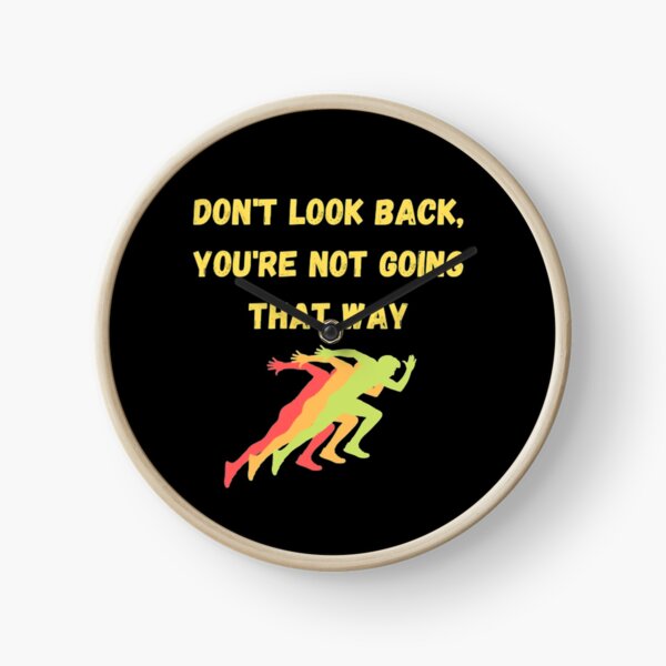Item preview, Don't Look Back You're Not Going That Way designed and sold by LanaFerra.
