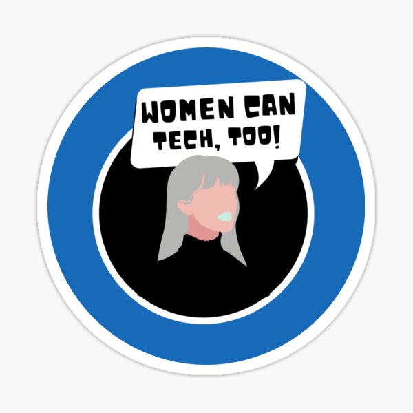 Women can TECH too Sticker