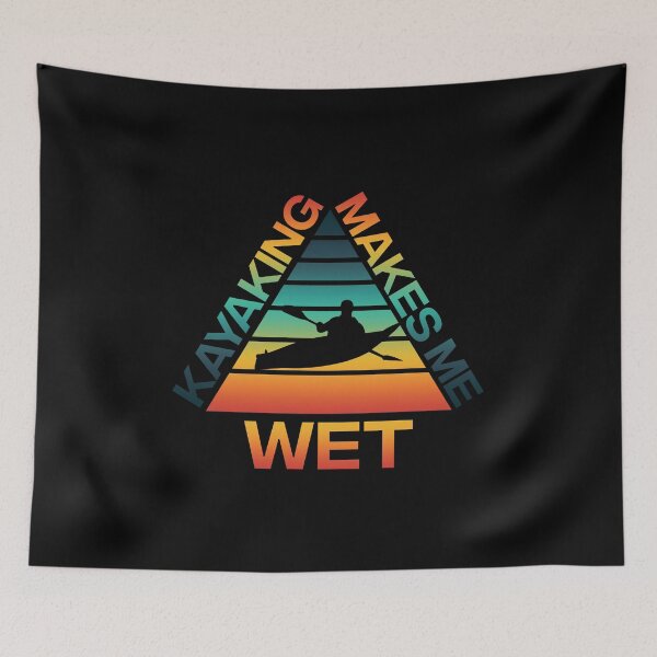 Item preview, Kayaking Makes Me Wet - Kayekers designed and sold by Alaadin Bendali Braham.