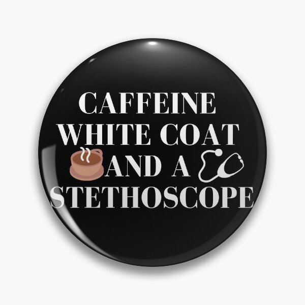 Item preview, Caffeine White coat And a Stethoscope / Cute doctor medical nurse designed and sold by Nadisth.