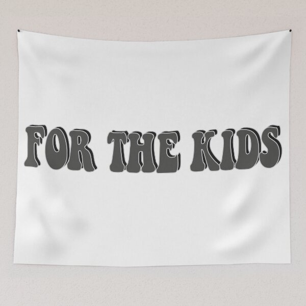 Item preview, For The Kids designed and sold by melinab1116.