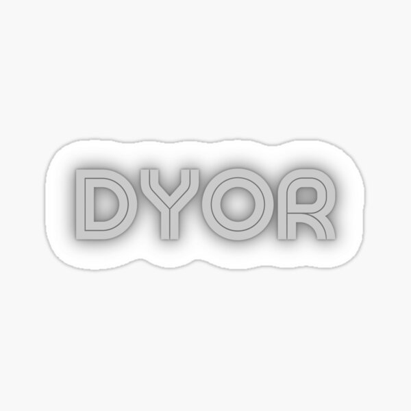 Item preview, DYOR designed and sold by FurioInc.