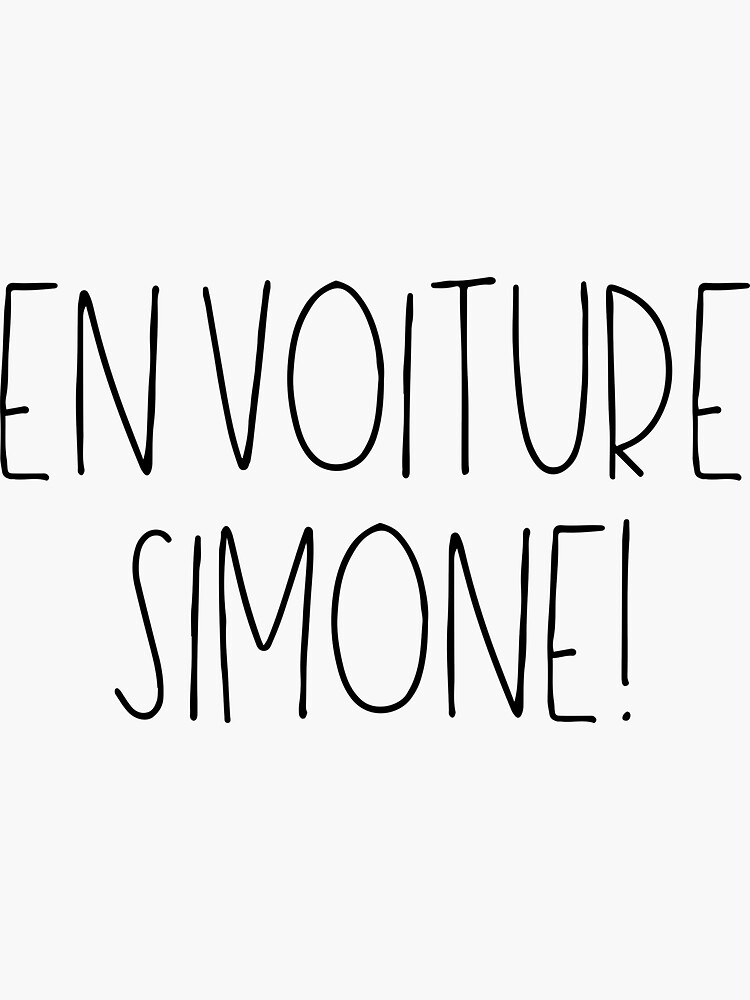 En voiture Simone! Sticker for Sale by TheLemonBox