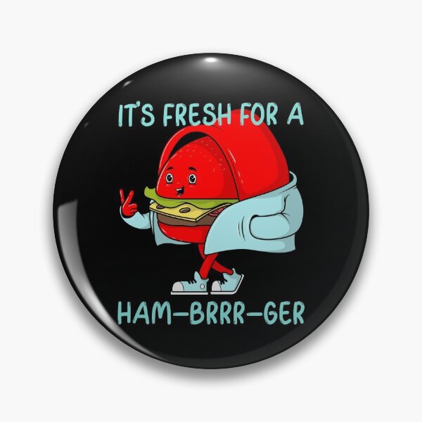 Item preview, It's Fresh For A Hamburger. Ham-Brrrr-ger.  designed and sold by Zwembad Vergelijker.