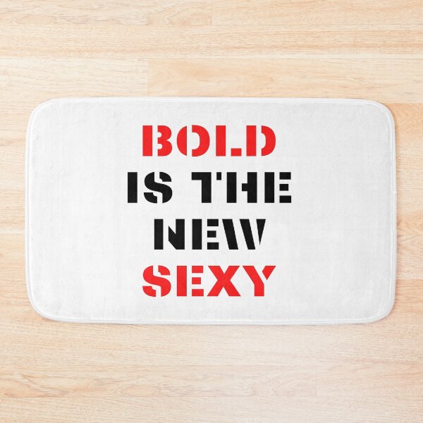 Item preview, Bold is the new Sexy designed and sold by nipsday.