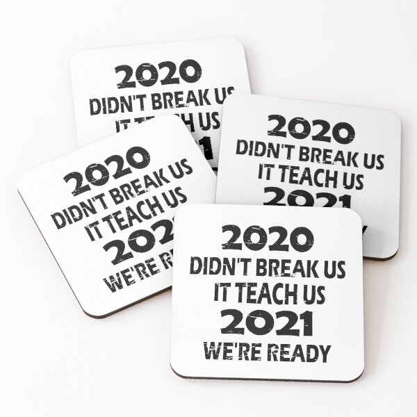 Item preview, 2020 didn't break us it teach us 2021 we're ready designed and sold by YAHIA-14.