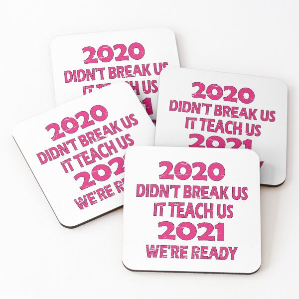 Item preview,  2020 didn't break us it teach us 2021 we're ready designed and sold by YAHIA-14.