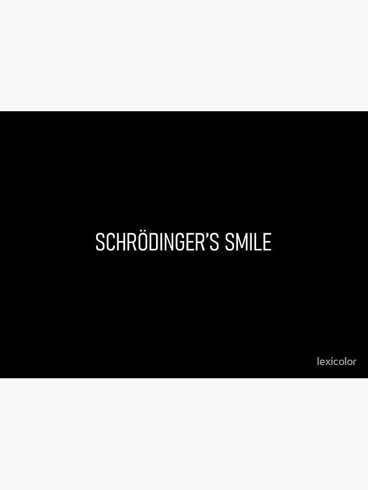 schrödinger's smile - v1 by lexicolor