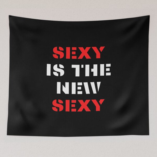 Item preview, Sexy is the new Sexy designed and sold by nipsday.