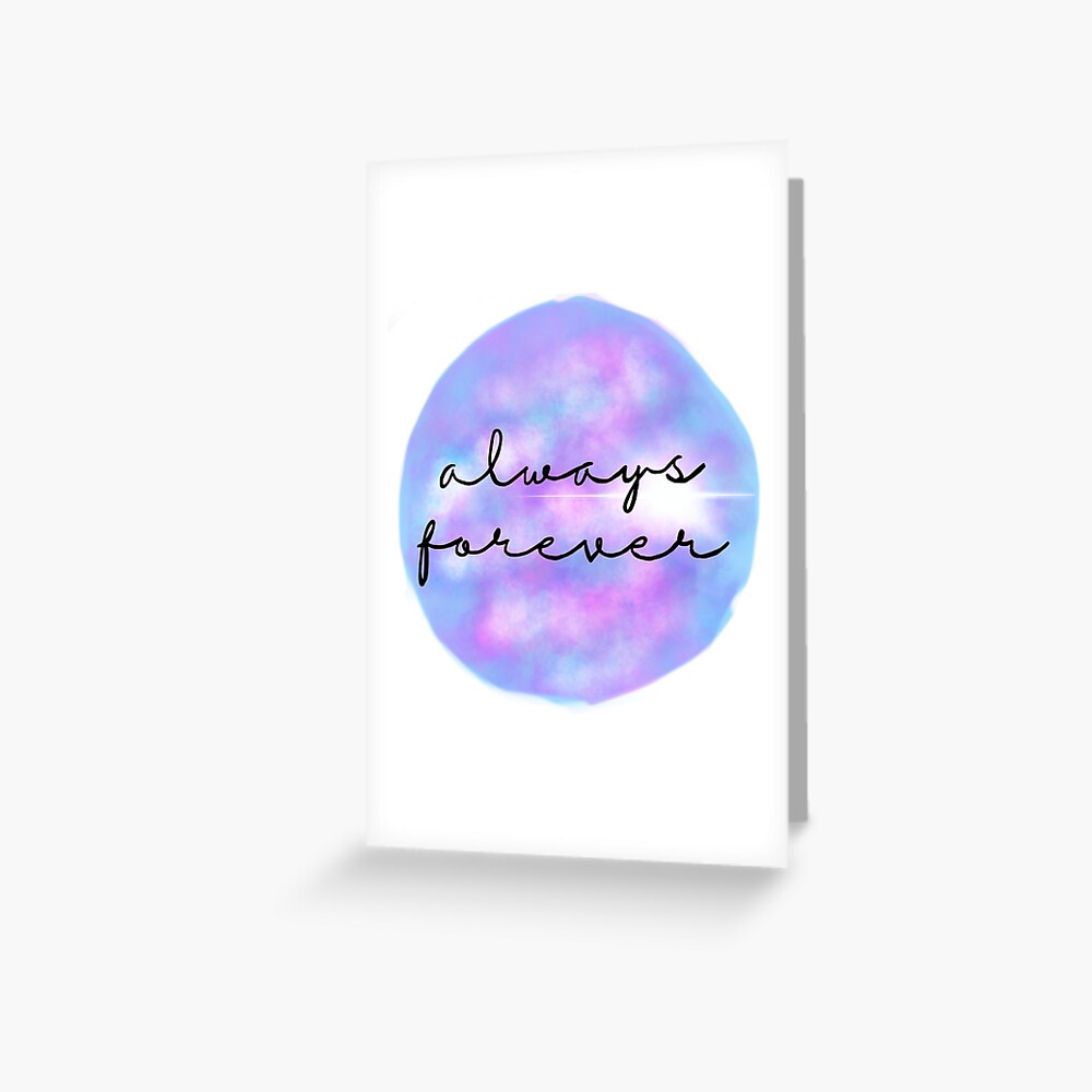 Always Forever - Finnley quote Greeting Card