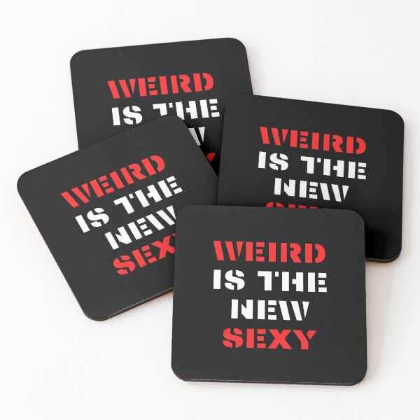 Item preview, Weird is the new Sexy designed and sold by nipsday.