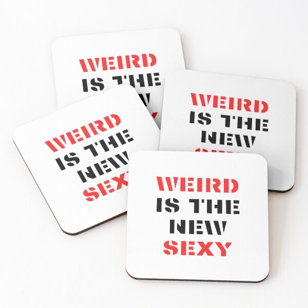 Item preview, Weird is the new Sexy designed and sold by nipsday.