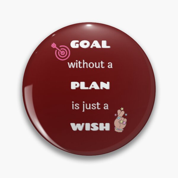 Item preview, goal without a plan is just a wish designed and sold by Indite.