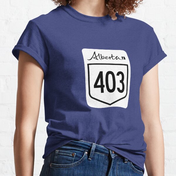 Alberta Provincial Highway 403 (Area Code 403) Classic T-Shirt