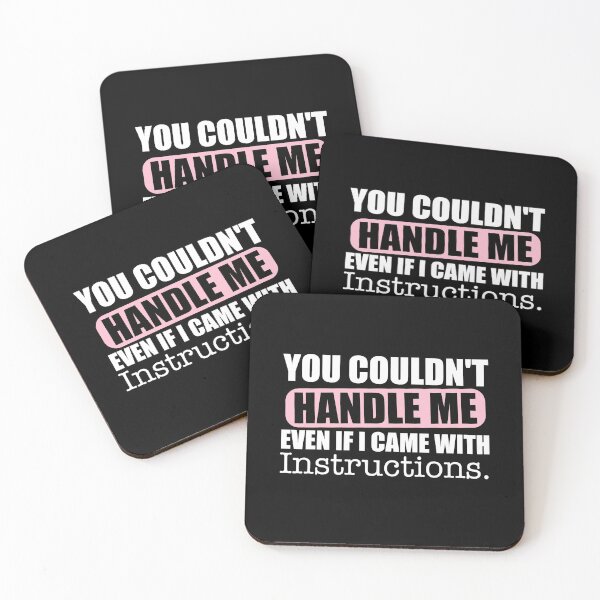 Item preview, You Couldn't Handle Me Even If I Came With Instructions designed and sold by OuterWear.