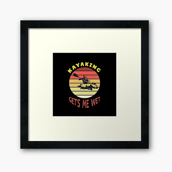 Item preview, Kayaking Gets Me Wet designed and sold by duron4.