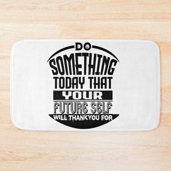 Item preview, Do something that your future self will thank you for motivational quote designed and sold by Rajpramanik.