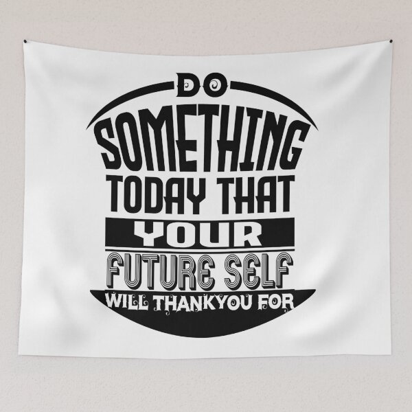 Item preview, Do something that your future self will thank you for motivational quote designed and sold by Rajpramanik.