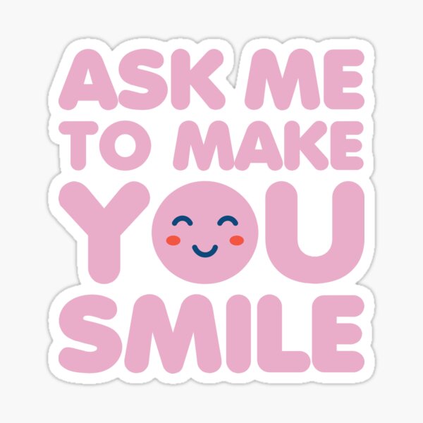 Item preview, Ask Me to Make You Smile designed and sold by color-garden.