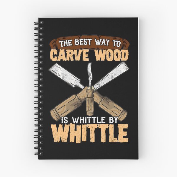 Item preview, The Best Way To Carve Wood is Whittle By Whittle  designed and sold by Mrpotts73.