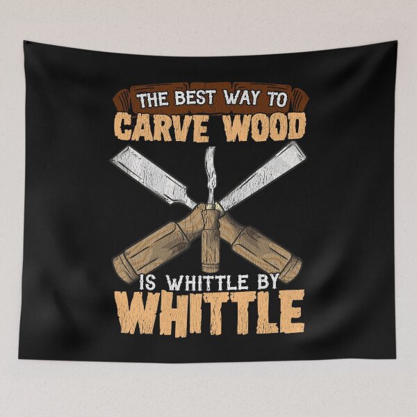 Item preview, The Best Way To Carve Wood is Whittle By Whittle  designed and sold by Mrpotts73.