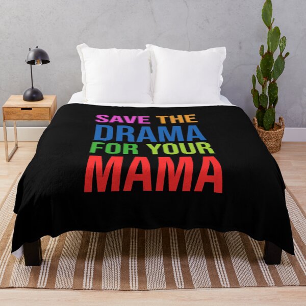 Item preview, Save The Drama For Your Mama  designed and sold by Alaadin Bendali Braham.