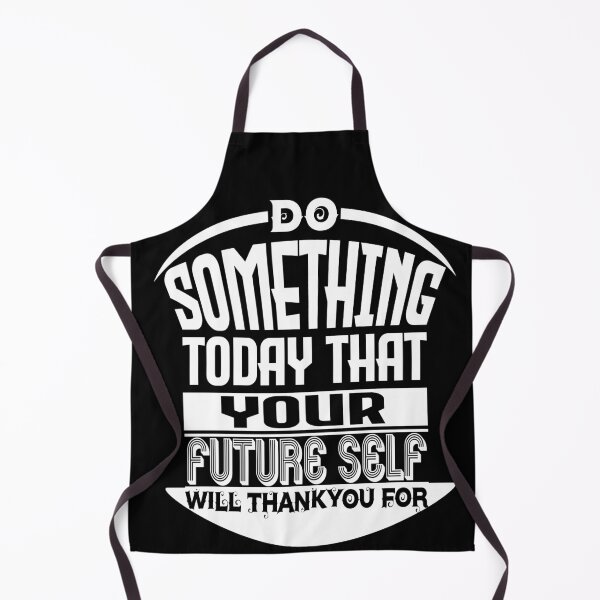 Item preview, Do something today that your future self will thank you for. designed and sold by Rajpramanik.