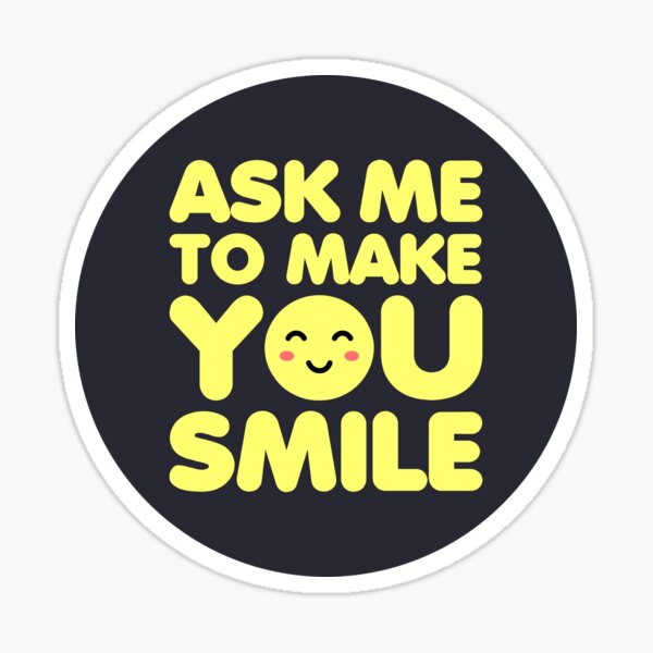 Item preview, Ask Me to Make You Smile designed and sold by color-garden.