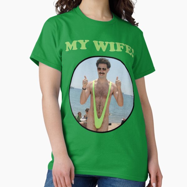 Item preview, Borat Mankini My Wife designed and sold by Jamie6902.