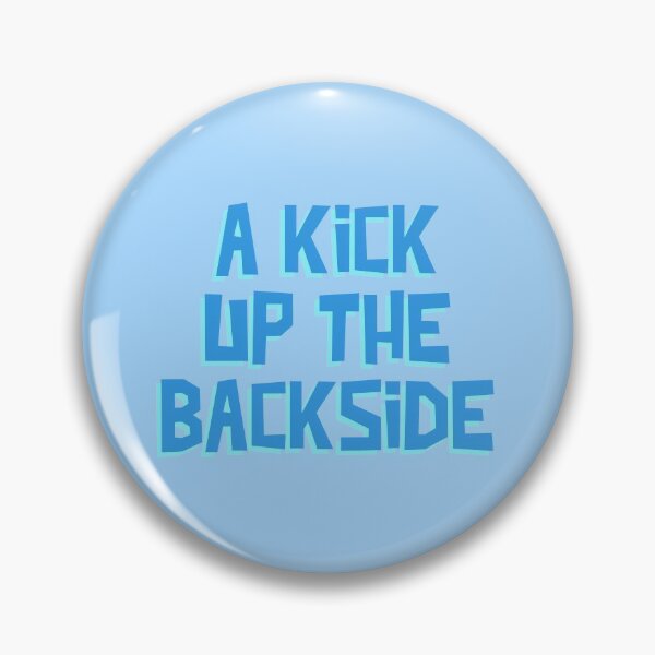 Item preview, A Kick Up The Backside | Aussie Slang designed and sold by Ainbowz-Artwork.