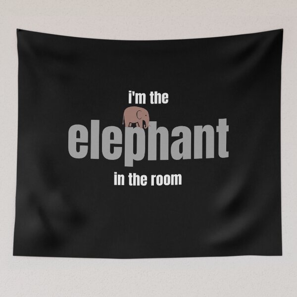 Item preview, I'm the elephant in the room, Funny Gift For a Friend, Dad, Mom, Brother or Sister. designed and sold by PrettyAmazing.