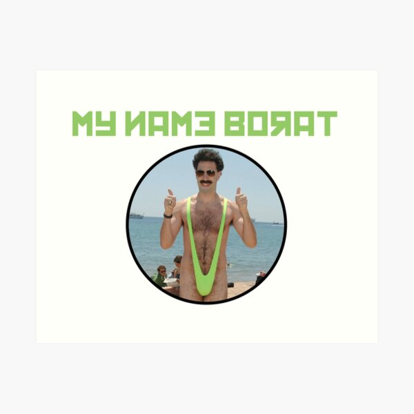 My Name Borat Art Print for Sale by Jamie6902