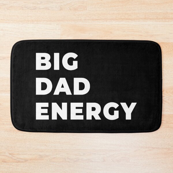 Item preview, Big Dad Energy designed and sold by WPahat.