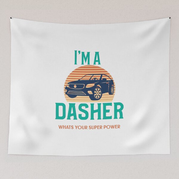 Item preview, I'm A Dasher What's Your Super Power designed and sold by Shirt Slanger.