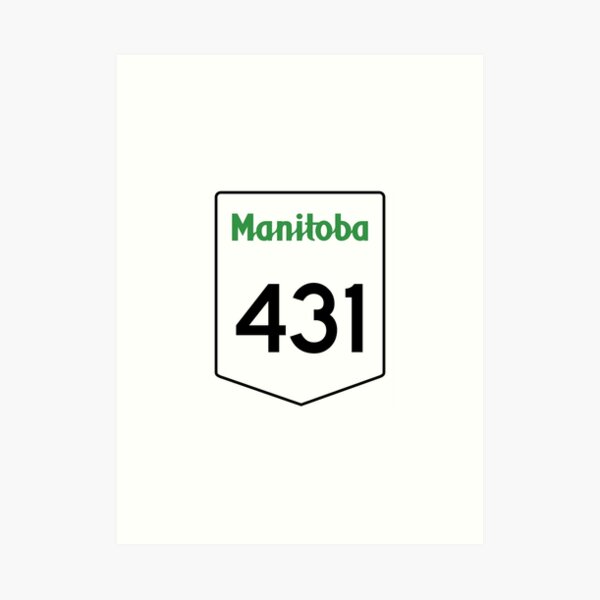 Manitoba Provincial Highway 431 (Area Code 204) Art Print