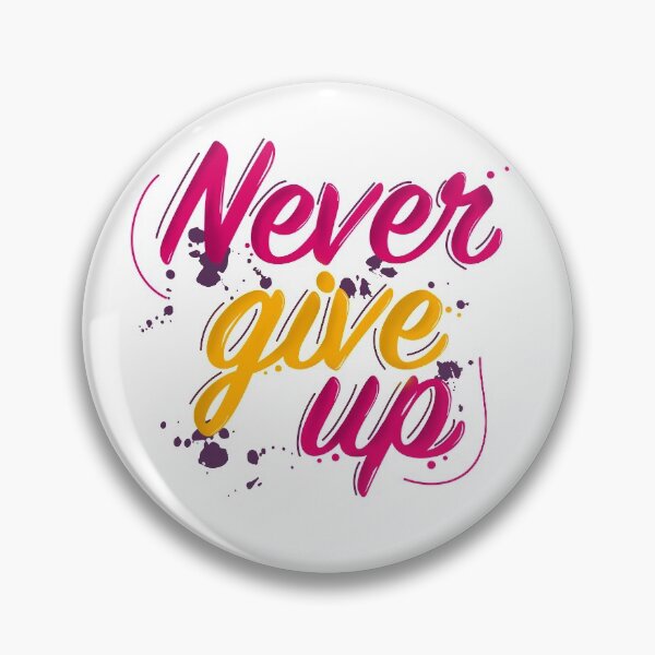 Item preview, Never give up designed and sold by magenta-dream.