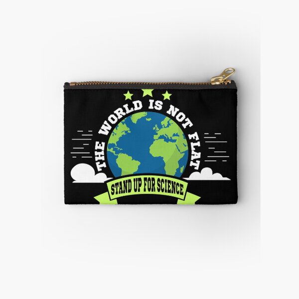 Item preview, The World is Not Flat Stand Up For Science  designed and sold by Mrpotts73.