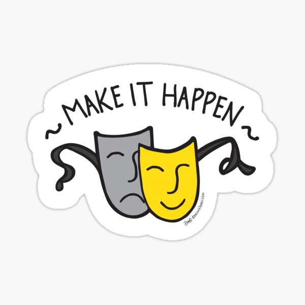 Theatre - Make it Happen - Drama Masks - Comedy and Tragedy - Black Sticker