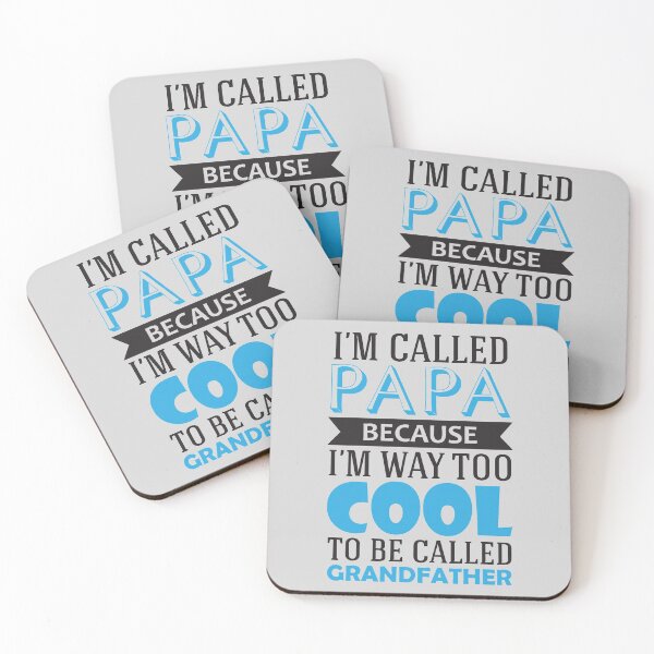 Item preview, I'm Called Papa Because I'm Way Too Cool To Be Called Grandfather designed and sold by mdnrsakib.
