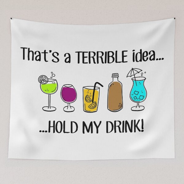 Item preview, Thats a TERRIBLE idea - but BAD DECISIONS are FUN - lets day drink - Cheers girlfriends designed and sold by originalsusie.