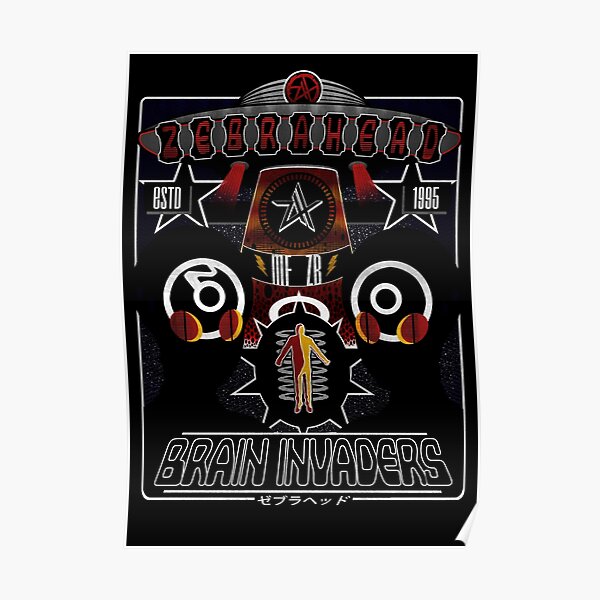 "Zebrahead Brain Invaders " Poster for Sale by QABE Redbubble