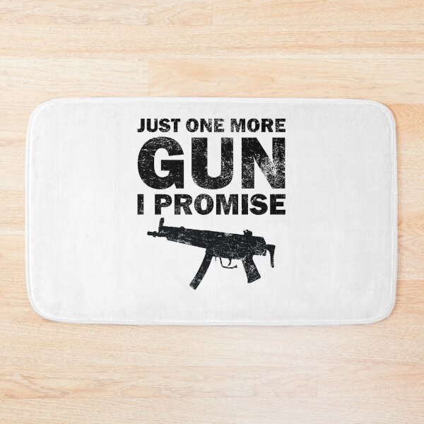 Item preview, Just One More Gun I Promise designed and sold by TheMattDesigns.