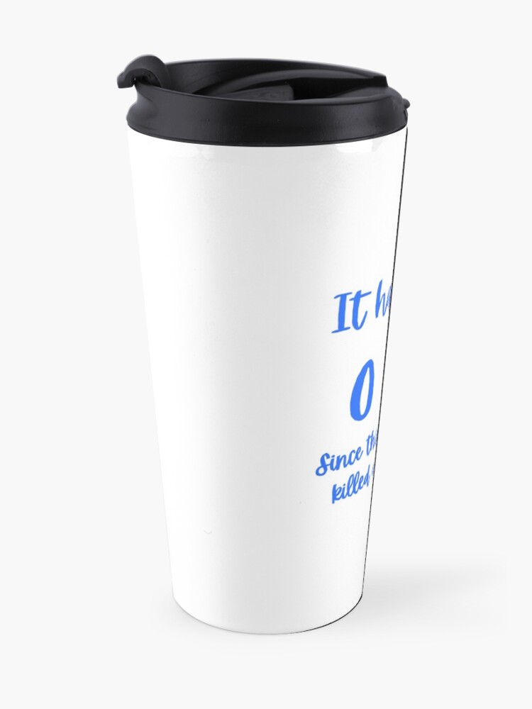 Alternate view of 0 days Travel Mug