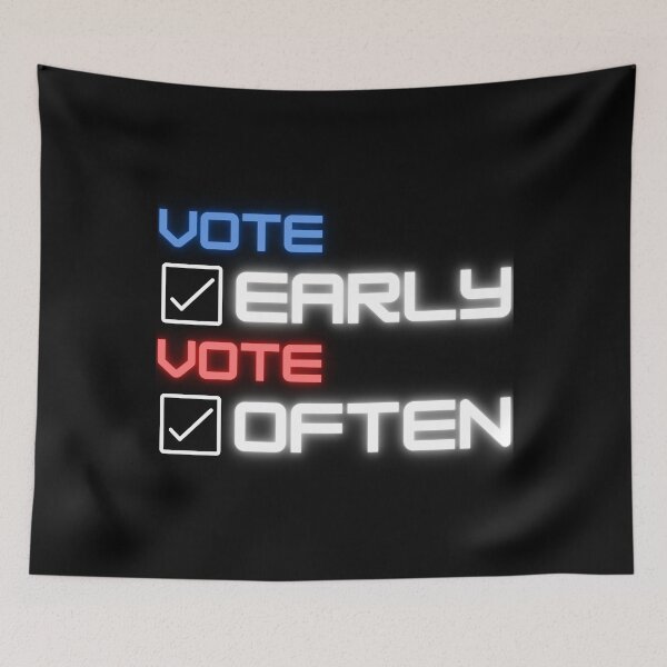 Item preview, Vote early Vote often designed and sold by ReshenNY.
