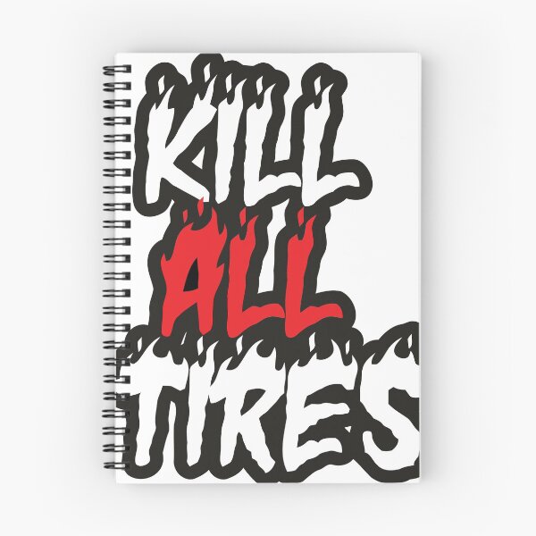 Item preview, Kill All Tires designed and sold by Fonis89.