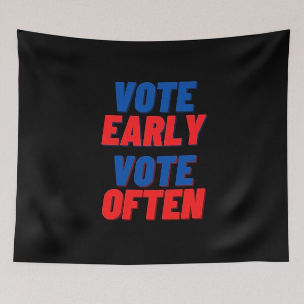 Item preview, Vote early Vote often designed and sold by ReshenNY.